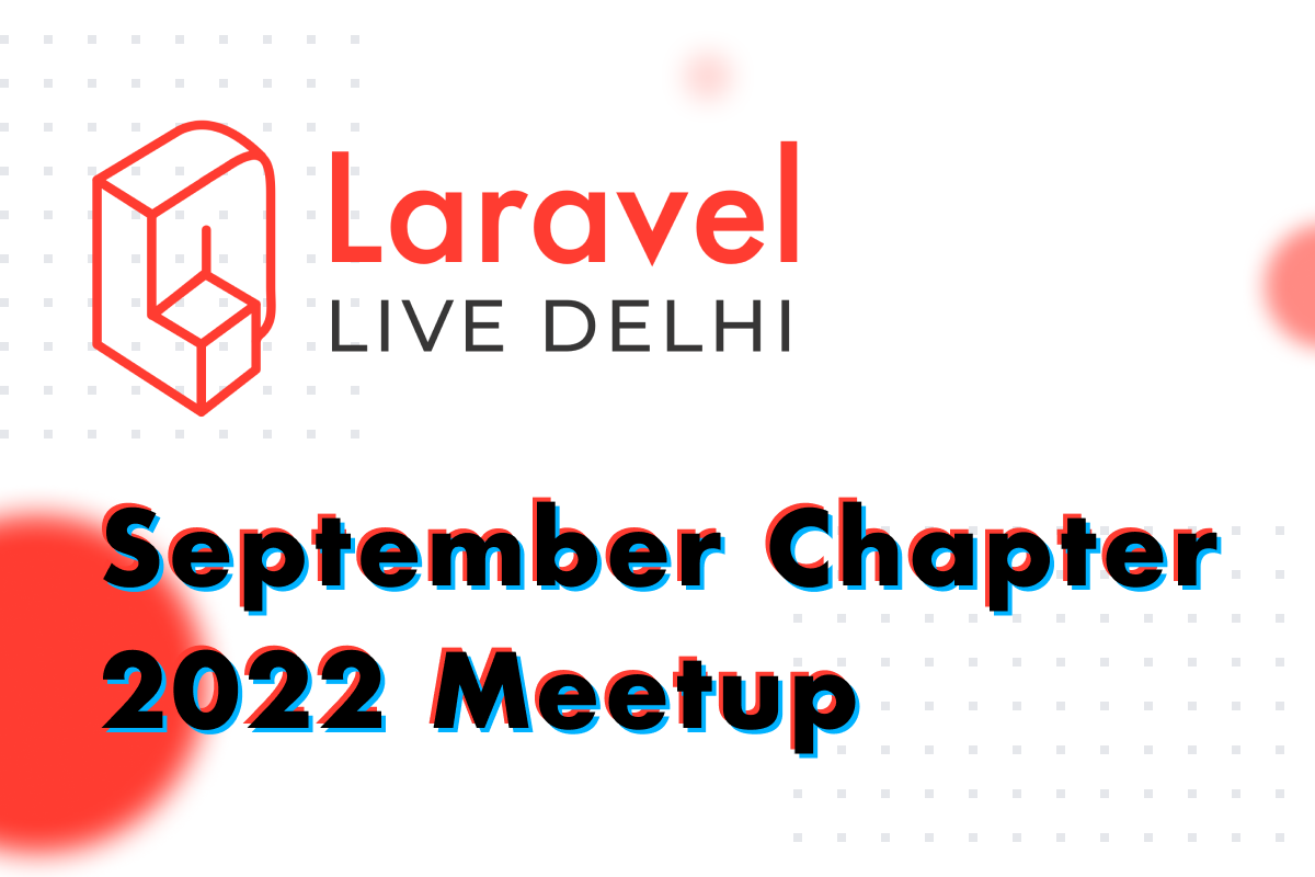 Laravel Live Delhi | September Chapter 2022